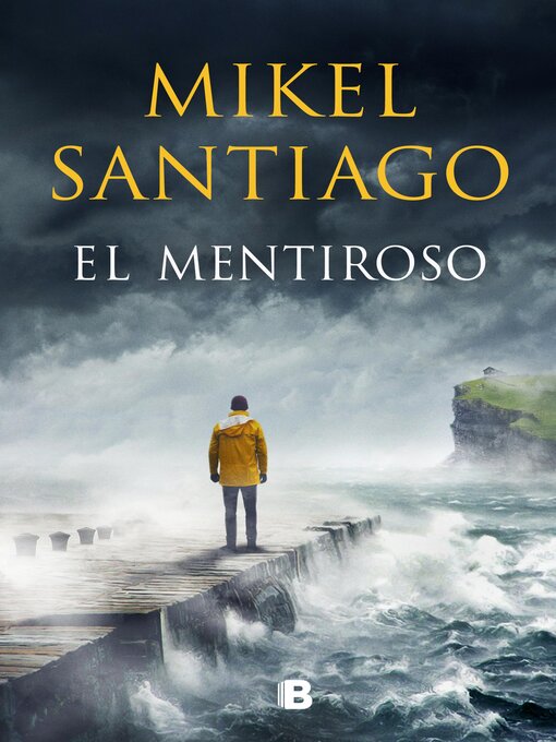 Title details for El mentiroso (Trilogía de Illumbe 1) by Mikel Santiago - Wait list